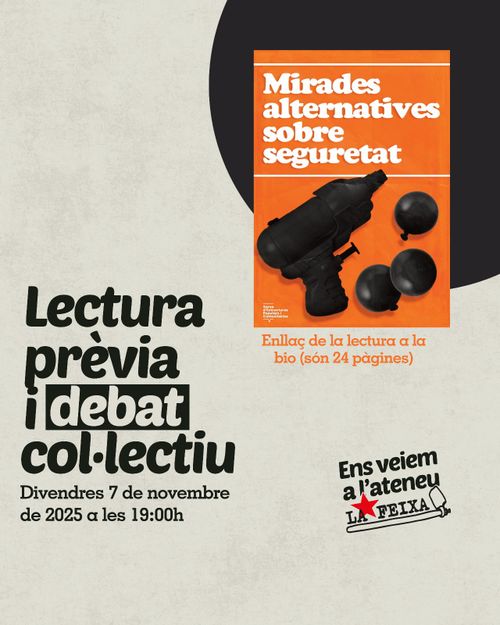 Lectura prèvia i debat col·lectiu sobre "Mirades alternatives sobre seguretat"