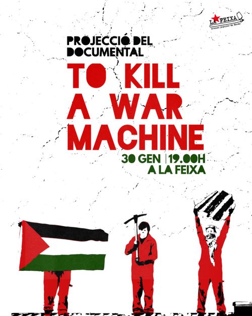 Projecció del documental “To Kill a War Machine”
