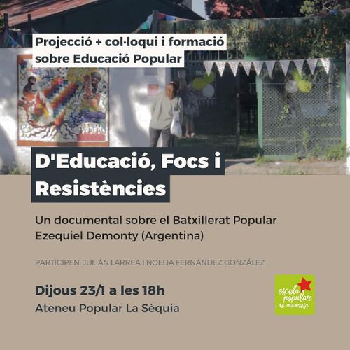 D'Educació, Focs i Resistències [Un documental sobre el Batxillerat Popular Ezequiel Demonty (Argentina)]